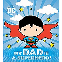 My Dad Is a Superhero! (DC Superman)