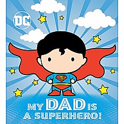My Dad Is a Superhero!