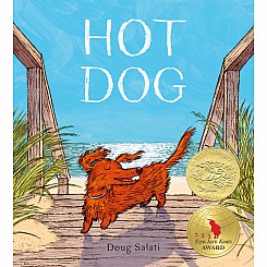 Hot Dog: (Winner of the 2023 Caldecott Medal)