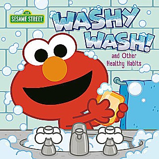 Washy Wash! And Other Healthy Habits (Sesame Street)