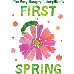 The Very Hungry Caterpillar's First Spring