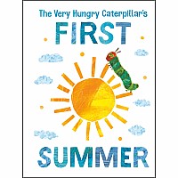 The Very Hungry Caterpillar's First Summer