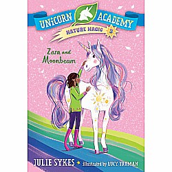 Unicorn Academy Nature Magic #3: Zara and Moonbeam