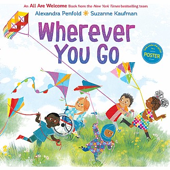 Wherever You Go (An All Are Welcome Book)