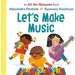 Let's Make Music (An All Are Welcome Board Book)