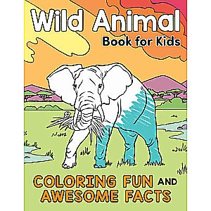 Wild Animal Book for Kids: Coloring Fun and Awesome Facts