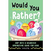 Would You Rather? Easter Edition: Hop into a Hilarious Springtime Game for Kids