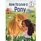 How to Love a Pony