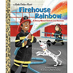 Firehouse Rainbow: A Story About Colors and Heroes
