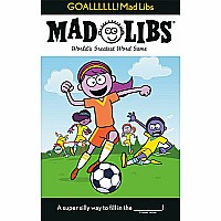 GOALLLLLL! Mad Libs: World's Greatest Word Game