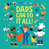 Dads Can Do It All!