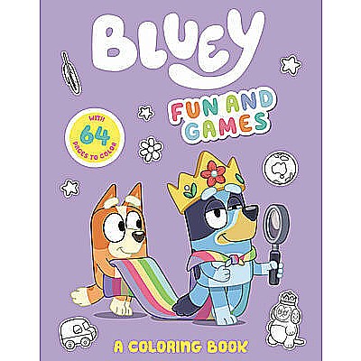 Bluey: Fun and Games: A Coloring Book