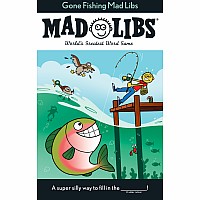 Gone Fishing Mad Libs: World's Greatest Word Game