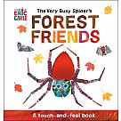 The Very Busy Spider's Forest Friends: A Touch-and-Feel Book