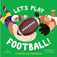 Let's Play Football!: A Touch-and-Feel Book