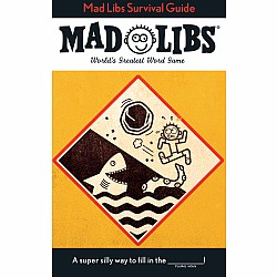 Mad Libs Survival Guide: World's Greatest Word Game