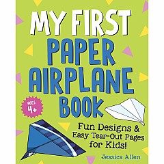 My First Paper Airplane Book: Fun Designs and Easy Tear-Out Pages for Kids!