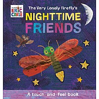 The Very Lonely Firefly's Nighttime Friends: A Touch-and-Feel Book