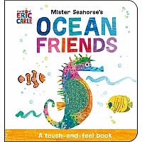 Mister Seahorse's Ocean Friends: A Touch-and-Feel Book