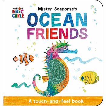 Mister Seahorse's Ocean Friends: A Touch-and-Feel Book