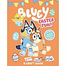 Bluey: Easter Fun!: A Craft Book