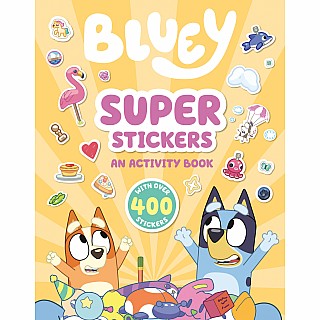 Bluey: Super Stickers: An Activity Book with Over 400 Stickers