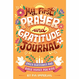 My First Prayer and Gratitude Journal: Daily Blessings and Bible Verses for Kids