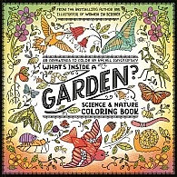 What's Inside a Garden?: Science and Nature Coloring Book: 40 Drawings to Color