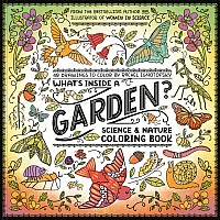 What's Inside a Garden?: Science and Nature Coloring Book: 40 Drawings to Color