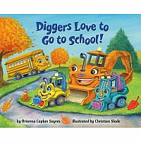 Diggers Love to Go to School!