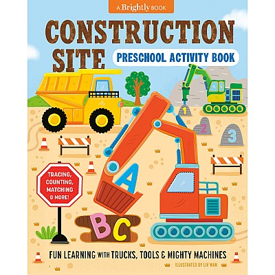 Construction Site Preschool Activity Book: Fun Learning with Trucks, Tools, and Mighty Machines