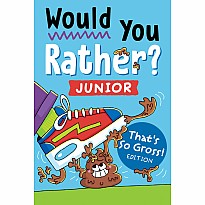 Would You Rather? Junior: That's So Gross! Edition: Funny, Smelly, Slimy, Disgusting, Yucky Questions that Make You Say Eww!