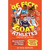 96 Facts About the G.O.A.T. Athletes (Greatest of All Time): Quizzes, Quotes, Questions, and More! With Bonus Journal Pages for
