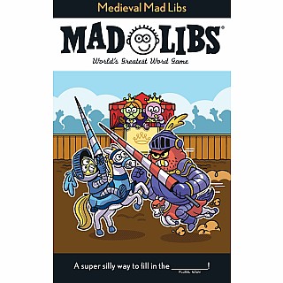 Medieval Mad Libs: World's Greatest Word Game
