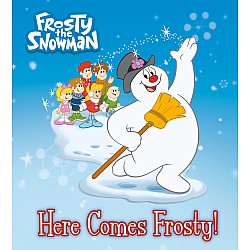 Here Comes Frosty! (Frosty the Snowman)