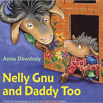 Nelly Gnu and Daddy Too