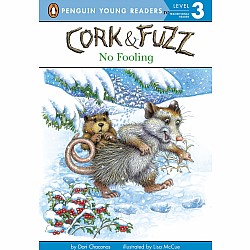 Cork and Fuzz: No Fooling Beginning Reader