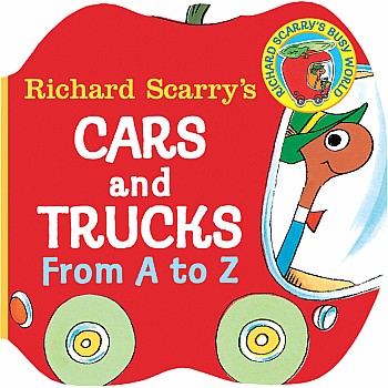 Richard Scarry's Cars and Trucks from A to Z