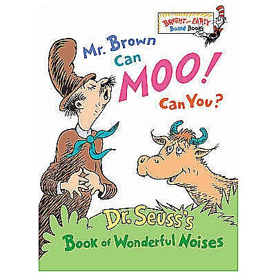Mr. Brown Can Moo! Can You?: Dr. Seuss's Book of Wonderful Noises