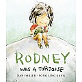 Rodney Was a Tortoise
