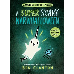 A Super Scary Narwhalloween (A Narwhal and Jelly Book #8)