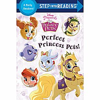 Perfect Princess Pets! (Disney Princess: Palace Pets)