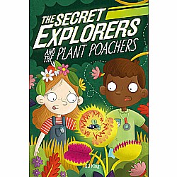 The Secret Explorers and the Plant Poachers (The Secret Explorers #8)