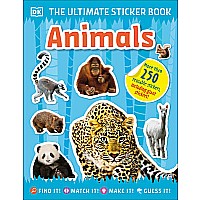 The Ultimate Sticker Book Animals: More Than 250 Reusable Stickers, Including Giant Stickers!