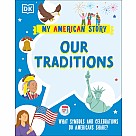 Our Traditions: What Symbols and Celebrations do Americans share?