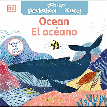 Bilingual Pop-Up Peekaboo! Ocean - El oceano: Un libro bilingÃ¼e