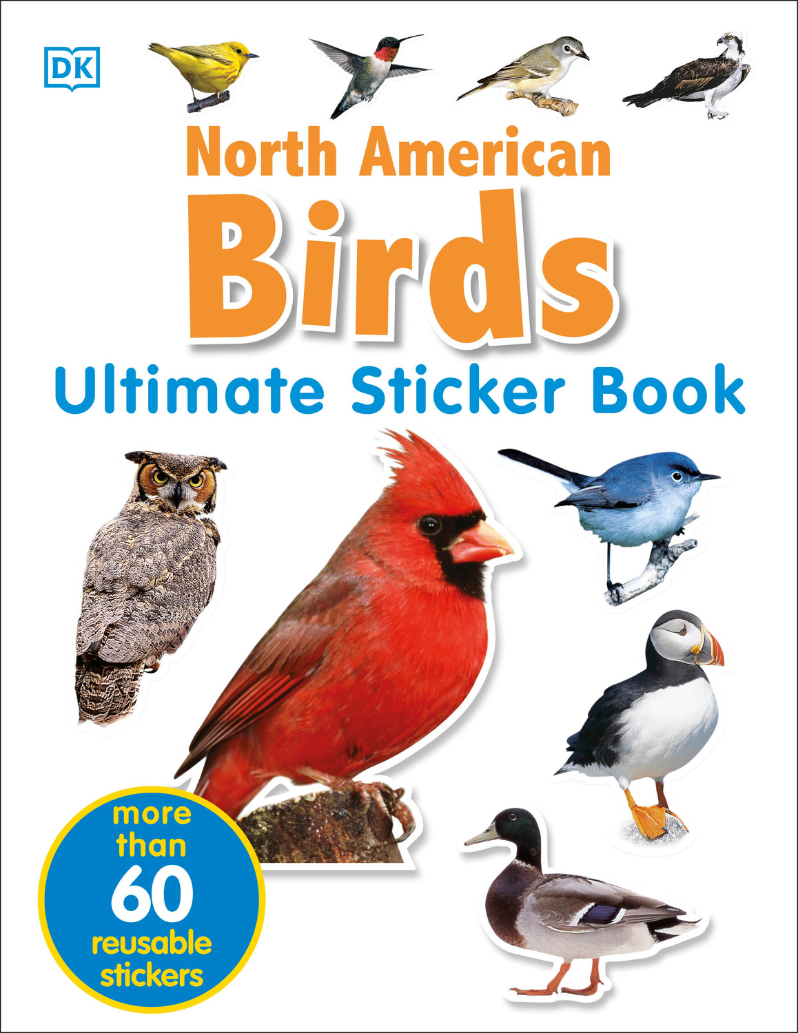 Ultimate Sticker Book: North American Birds: Over 60 Reusable Full-Color  Stickers - Fun Stuff Toys
