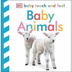 Baby Touch and Feel: Baby Animals