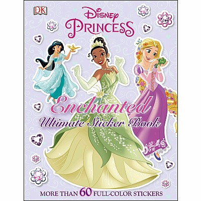 Ultimate Sticker Book: Disney Princess: Enchanted: More Than 60 Reusable Full-Color Stickers