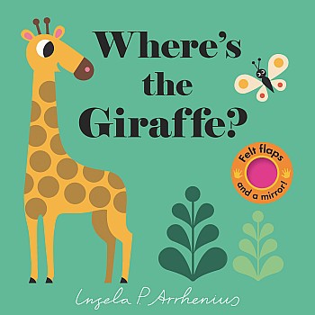 Where's the Giraffe?: A Lift The Flap